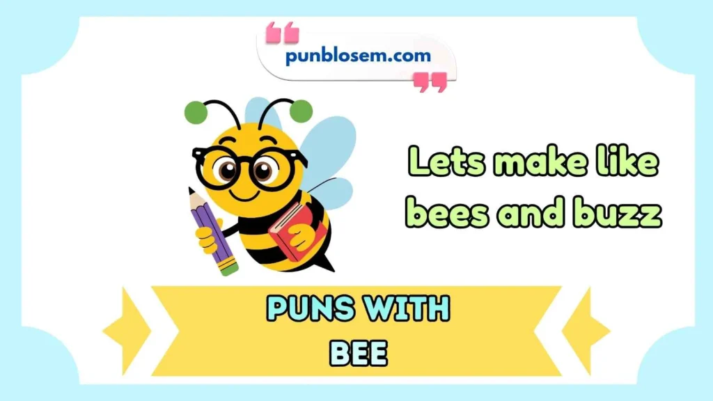 puns with bee
