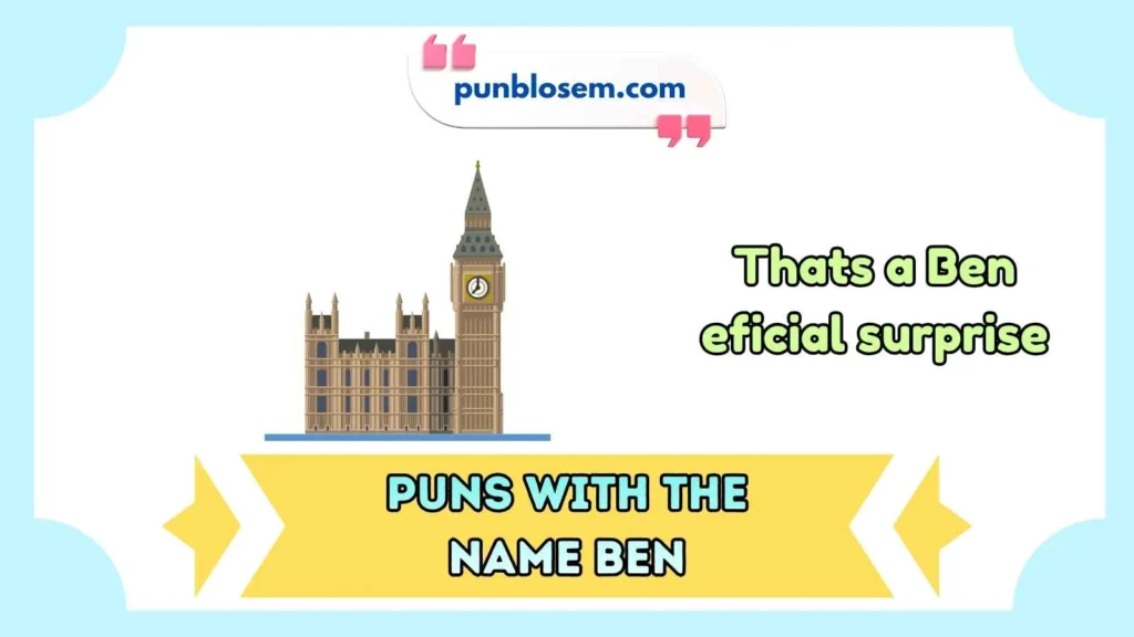 puns with the name ben
