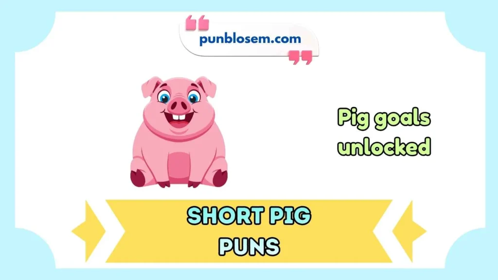 short pig puns