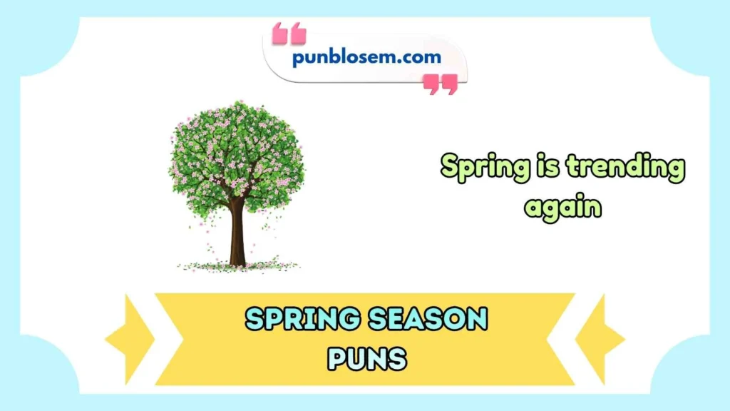 spring season puns
